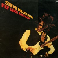 STEVE MILLER - Fly Like An Eagle EP