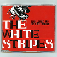 Dead Leaves And The Dirty Ground - WHITE STRIPES