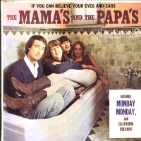 MAMAS & THE PAPAS - If You Can Believe Your Eyes And Ears Album
